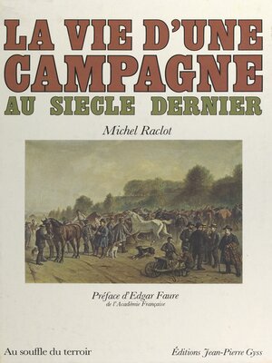cover image of La vie d'une campagne au siècle dernier